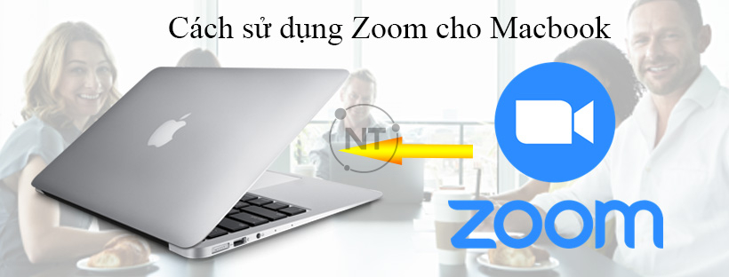 Cách sử dụng Zoom cho Macbook