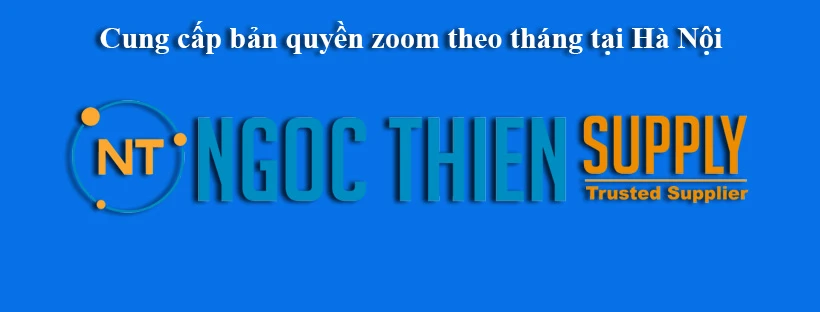Cung cấp bản quyền zoom theo tháng tại Hà Nội