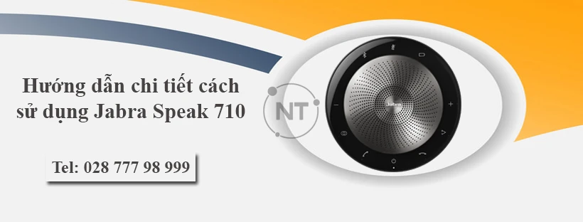 Hướng dẫn chi tiết cách sử dụng Jabra Speak 710