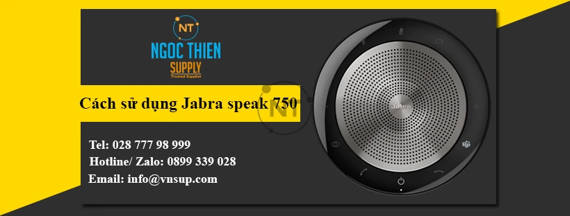 Hướng dẫn sử dụng loa họp Jabra Speak 750