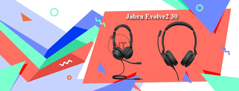 Hướng dẫn sử dụng tai nghe Jabra Evolve2 30