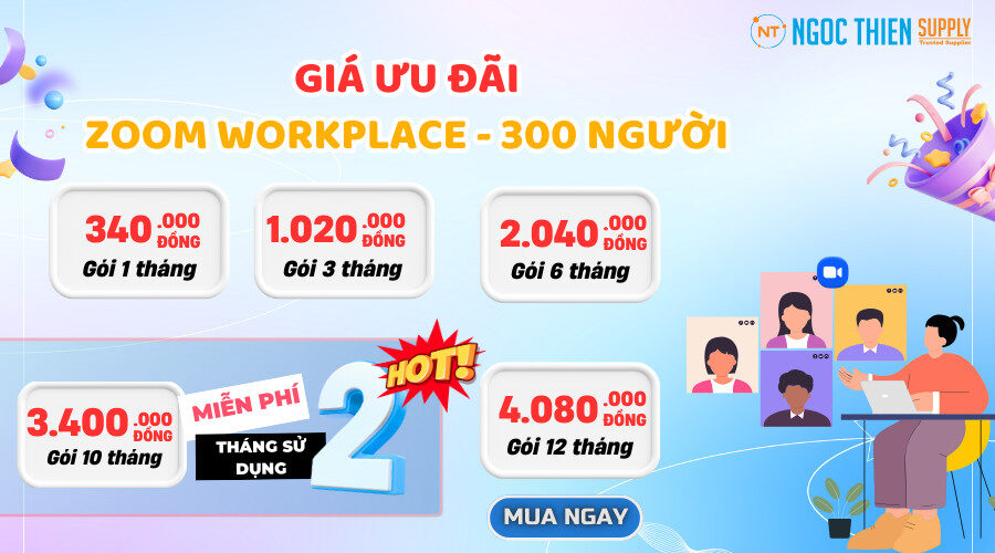 Các gói Zoom Workplace Pro 300 người theo tháng tại Ngọc Thiên