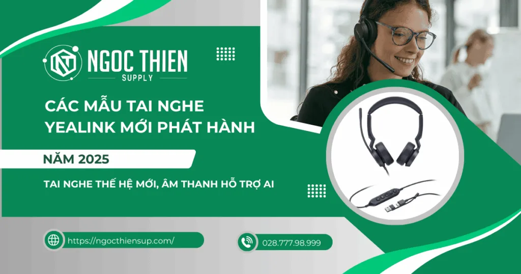 Khám phá các dòng tai nghe Yealink mới phát hành 2025