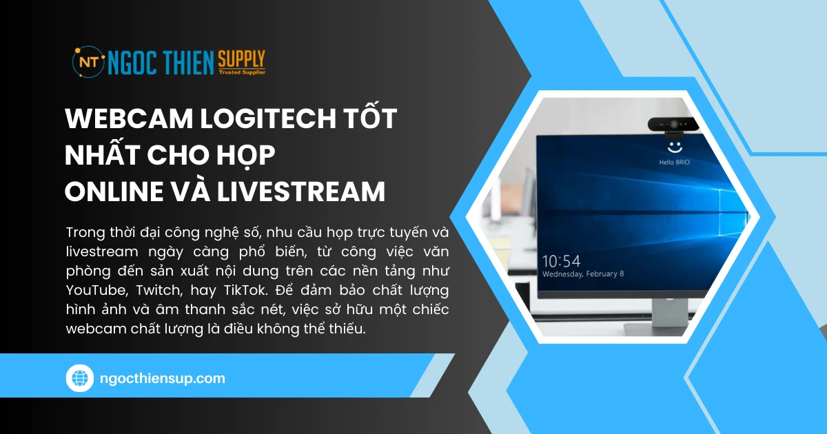 Webcam Logitech tốt nhất cho họp online và livestream