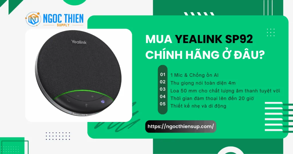 Mua Yealink SP92 chính hãng, giá rẻ tại Ngọc Thiên