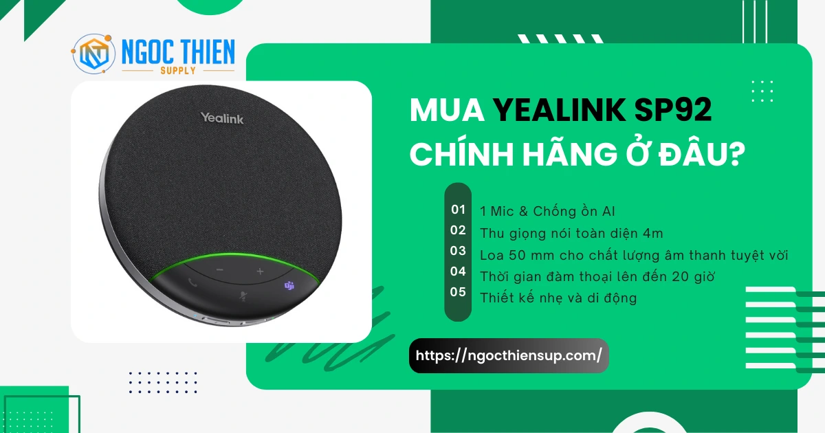 Mua Yealink SP92 chính hãng, giá rẻ tại Ngọc Thiên