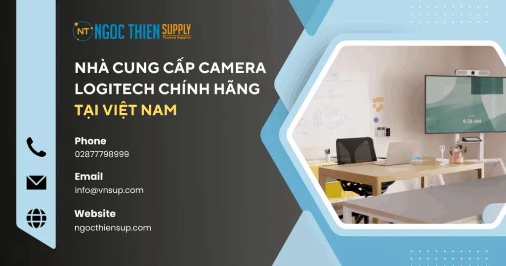 Nhà cung cấp camera Logitech chính hãng tại Việt Nam