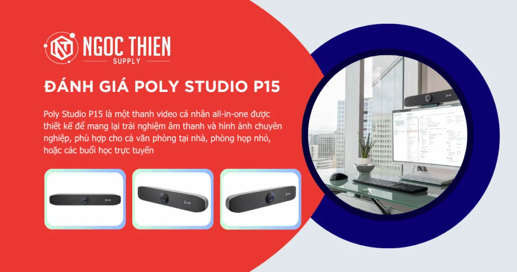 Đánh giá Poly Studio P15 - Thanh video cá nhân all-in-one