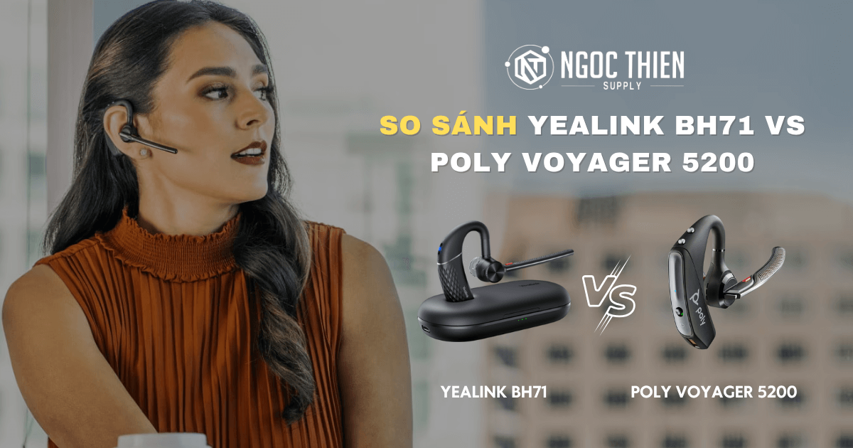 So sánh tai nghe Yealink BH71 vs Poly Voyager 5200