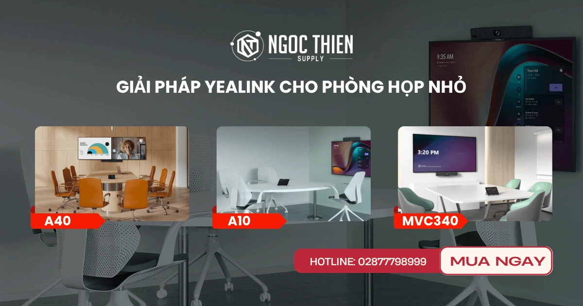 Giải pháp Yealink cho phòng họp nhỏ