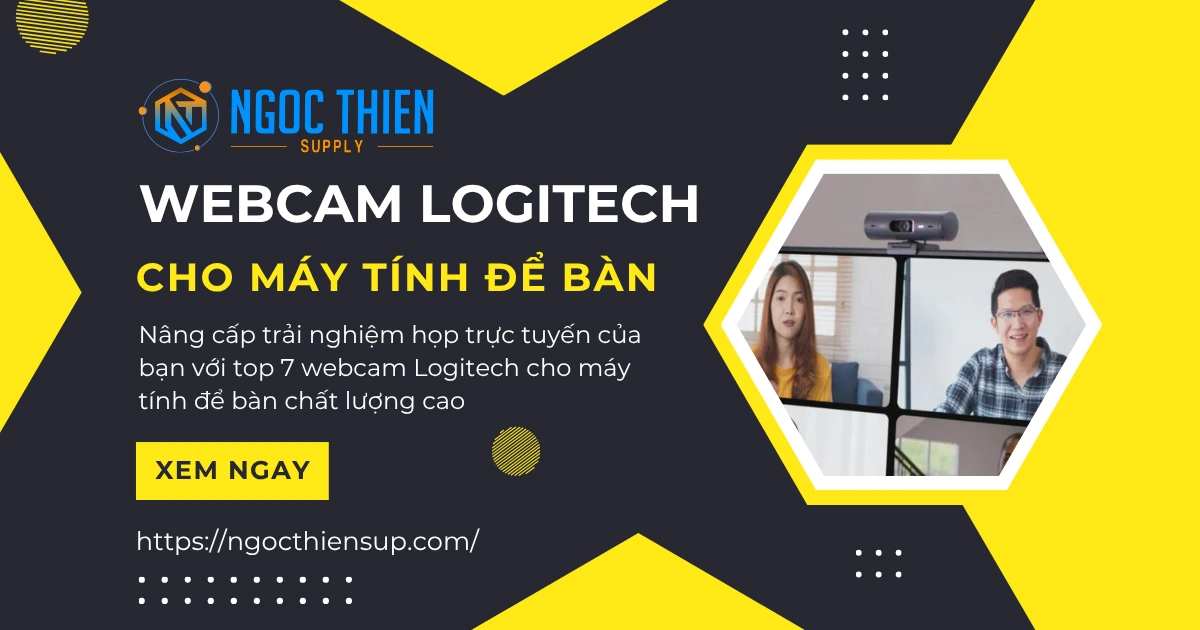Top 7 webcam Logitech cho máy tính để bàn nên mua 2025