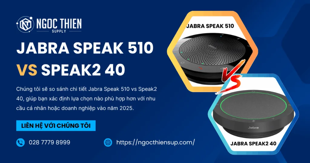 Jabra Speak 510 vs Speak2 40: Đâu là lựa chọn tốt hơn?