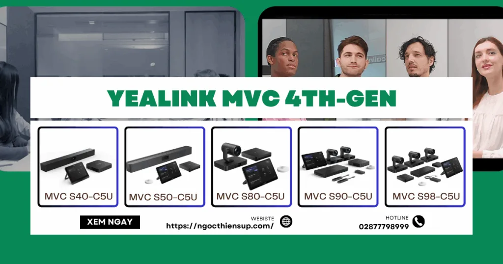 Yealink MVC 4th-Gen: Nâng tầm phòng họp hiện đại với AI