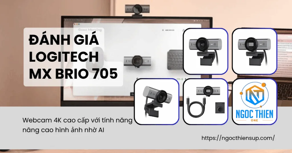 Đánh giá Logitech MX Brio 705: Nâng cao hình ảnh nhờ AI