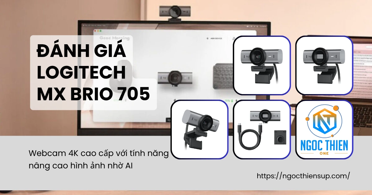 Đánh giá Logitech MX Brio 705: Nâng cao hình ảnh nhờ AI