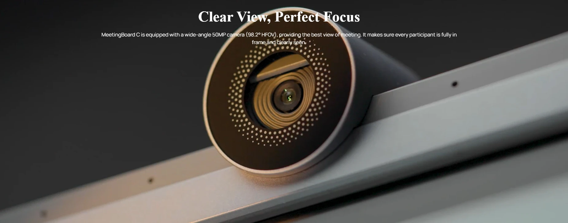 Yealink MeetingBoard C - Tầm nhìn rõ ràng, Lấy nét hoàn hảo