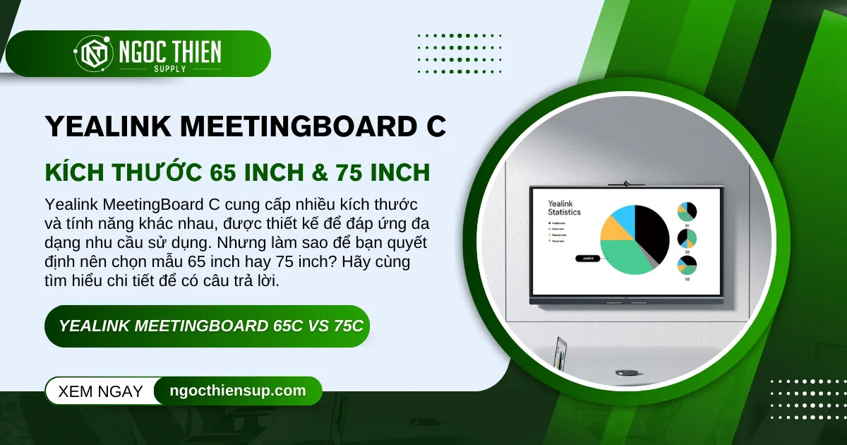 Yealink MeetingBoard C: Phân tích kích thước 65 vs 75 inch