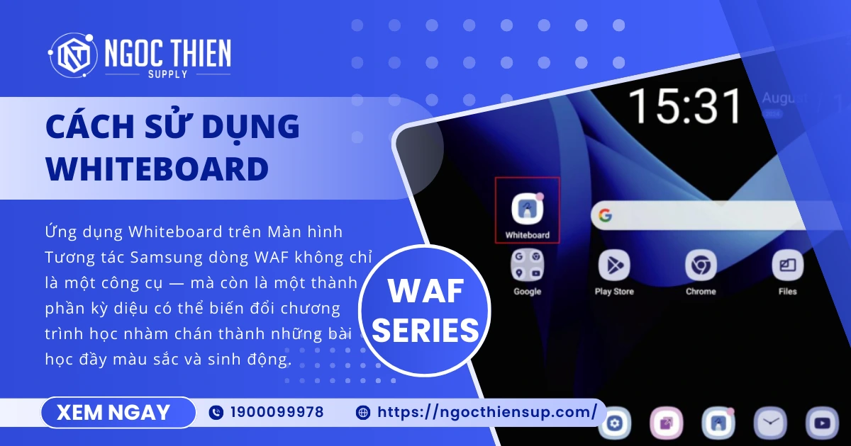 Cách sử dụng Whiteboard trên Samsung WAF Series chi tiết