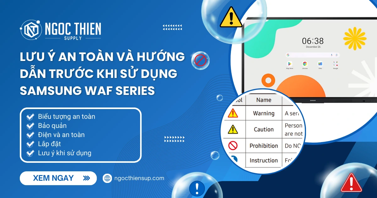 Trước khi sử dụng Samsung WAF Series cần biết gì?