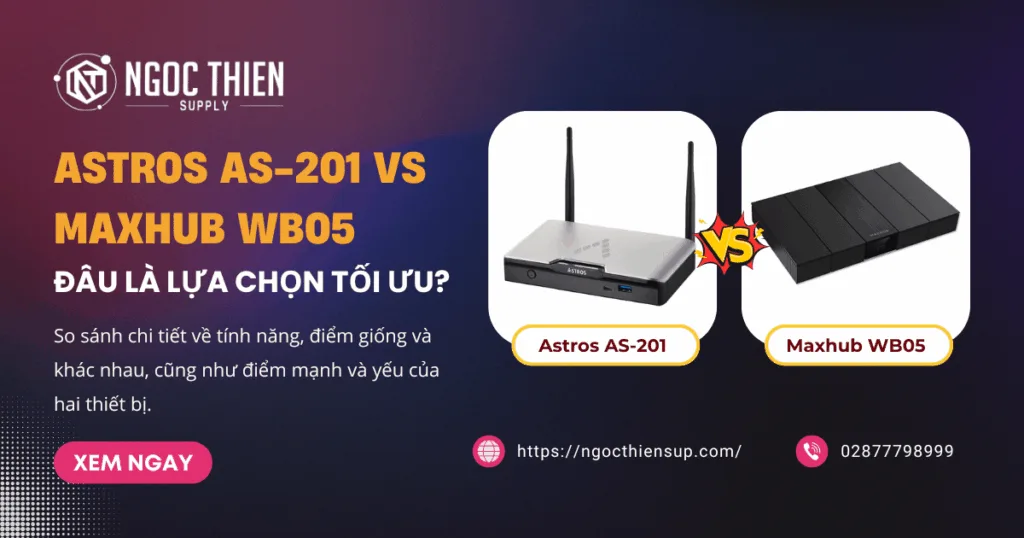 So sánh thiết bị trình chiếu không dây Astros AS-201 và Maxhub WB05 – lựa chọn nào tối ưu?