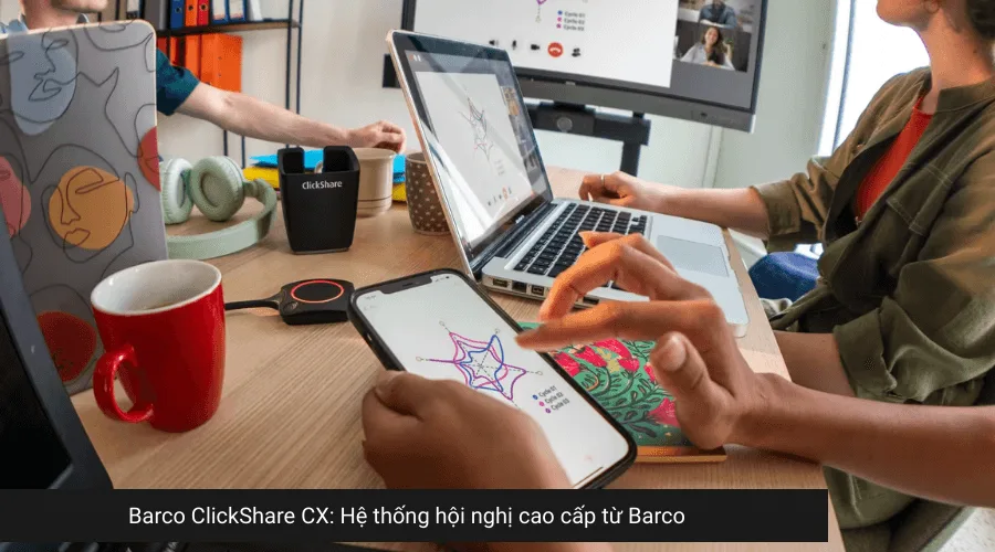 Giới thiệu về Barco ClickShare CX: Hệ thống hội nghị cao cấp từ Barco