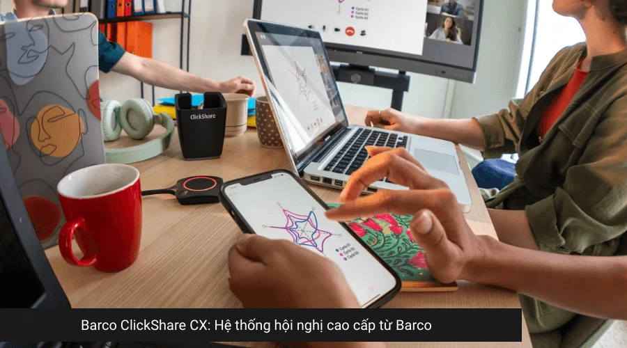 Giới thiệu về Barco ClickShare CX: Hệ thống hội nghị cao cấp từ Barco