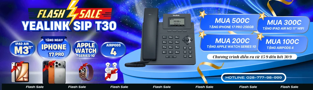 Chương trình flash sale Yealink SIP-T30: Ưu đãi lớn, quà tặng liền tay