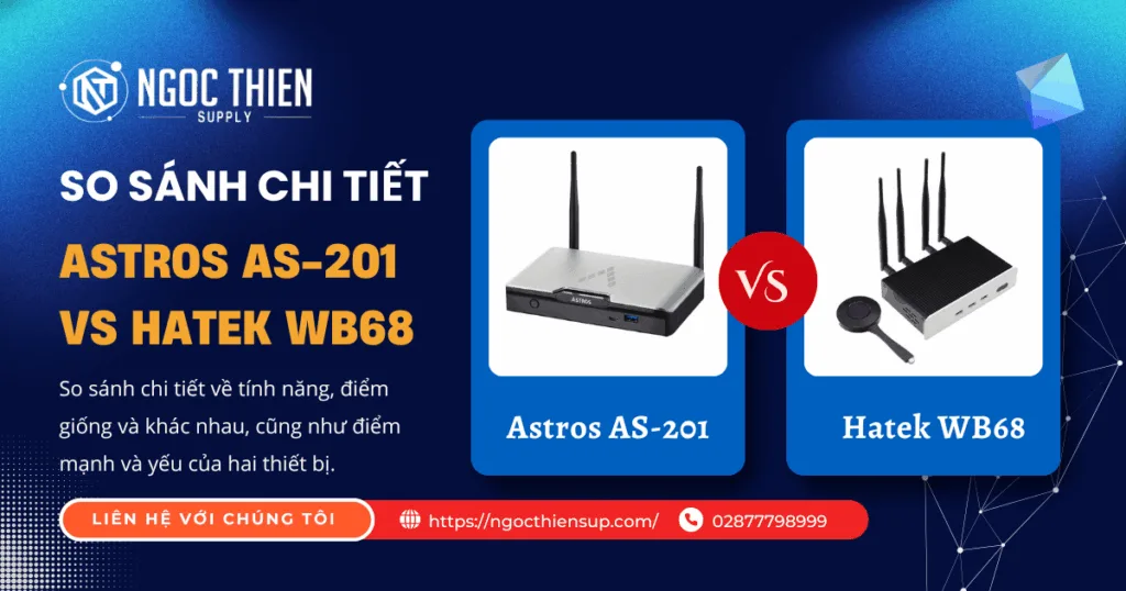 So sánh chi tiết Astros AS-201 vs Hatek WB68 về tính năng, điểm mạnh và hạn chế.