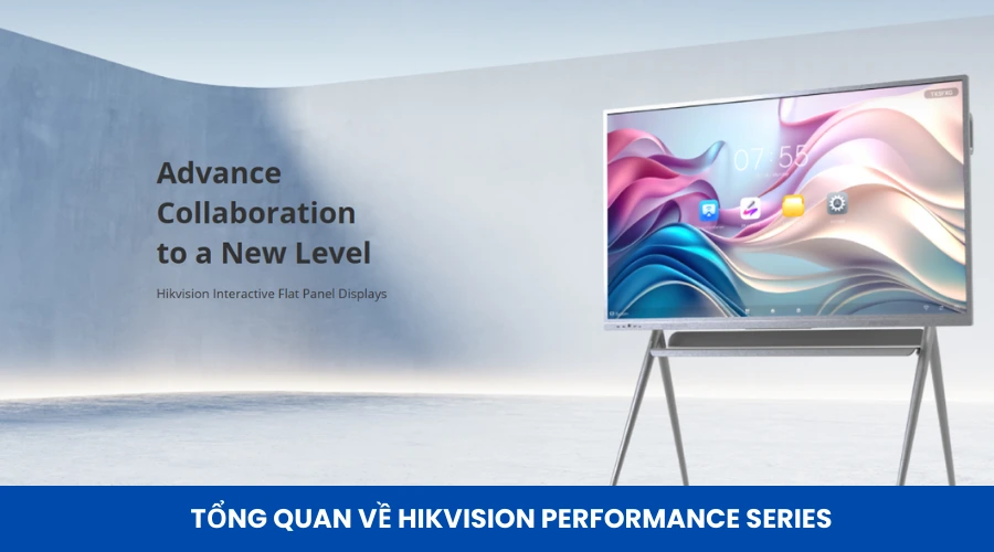 Tổng quan về Hikvision Performance Series
