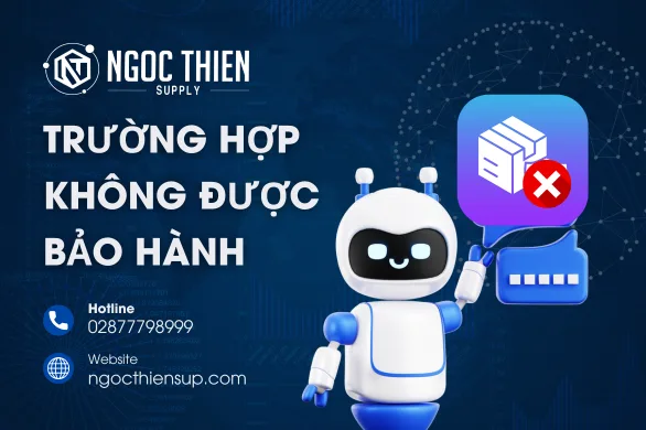 Những trường hợp không được bảo hành