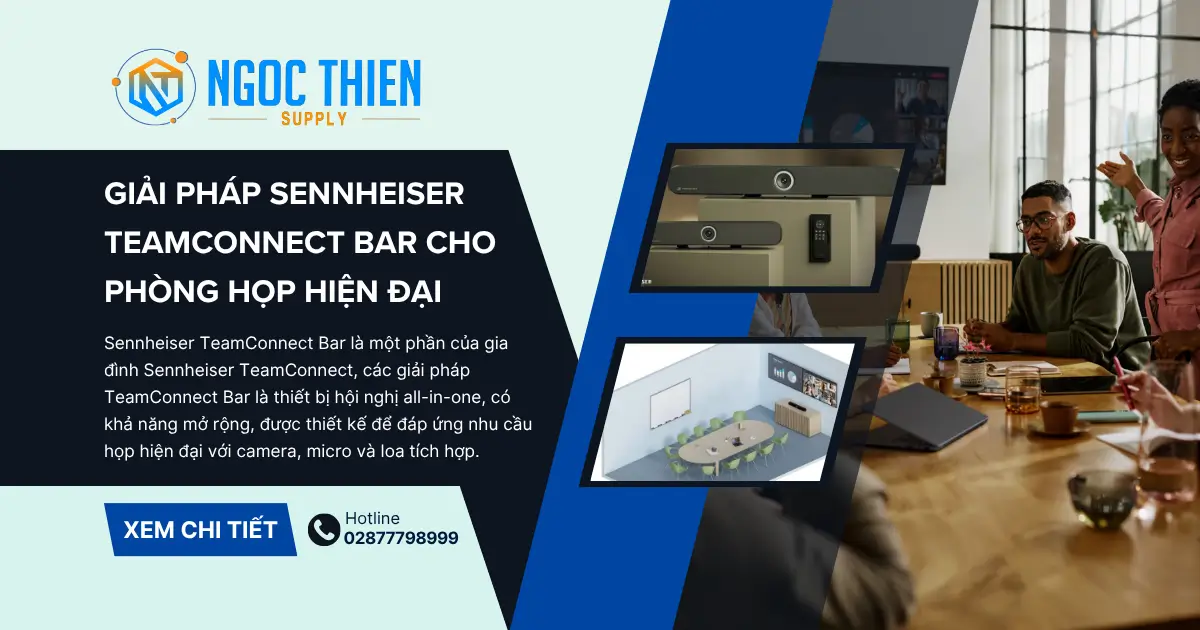 Giải pháp Sennheiser TeamConnect Bar cho phòng họp hiện đại