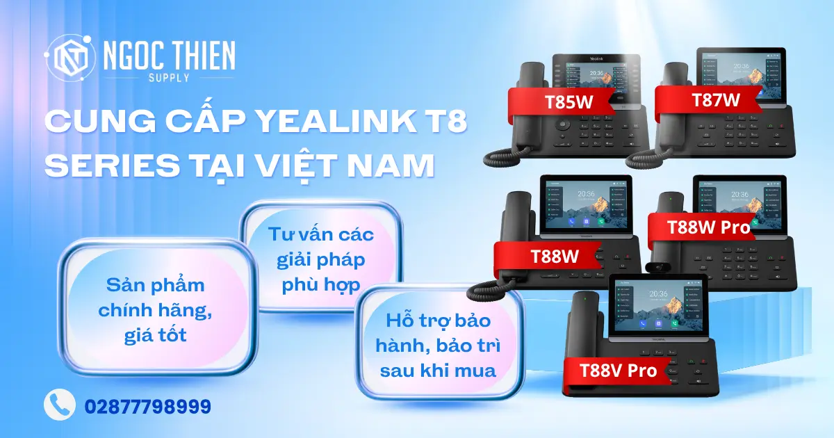 Cung cấp điện thoại SIP Yealink T8 series chính hãng tại Việt Nam