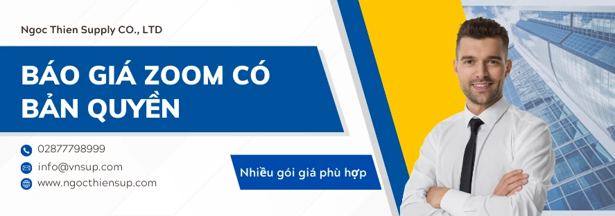 Báo giá Zoom có bản quyền với nhiều gói giá phù hợp
