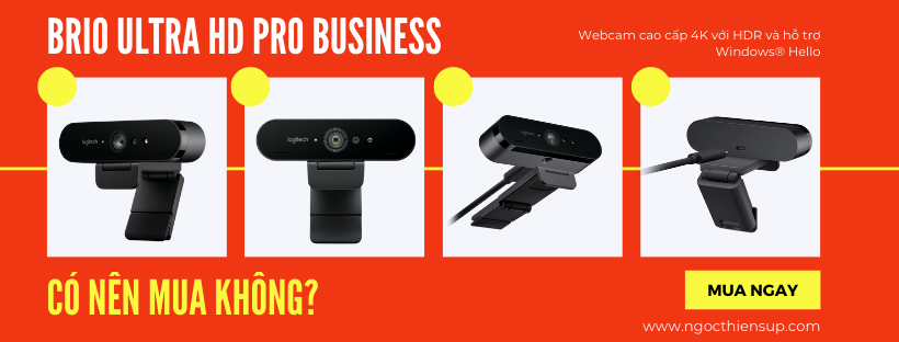 Có nên mua webcam Brio ultra hd pro business?
