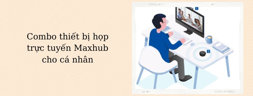 Combo thiết bị họp trực tuyến Maxhub cho cá nhân
