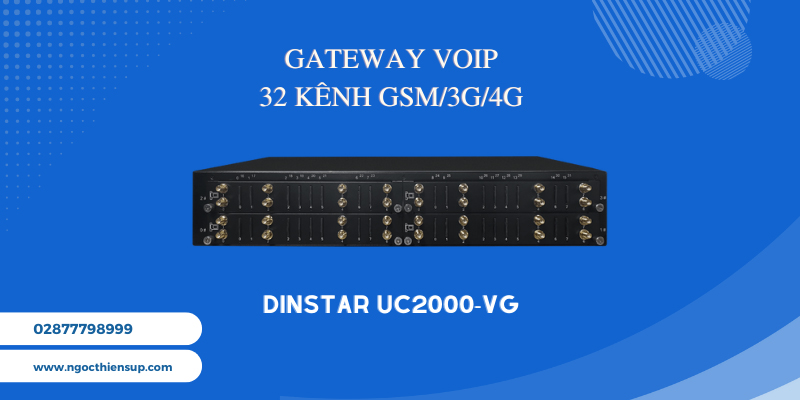Tổng quan về gateway VoIP 32 kênh GSM/3G/4G Dinstar UC2000-VG