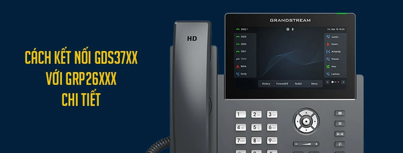 Cách kết nối GDS37xx với GRP26xxx chi tiết