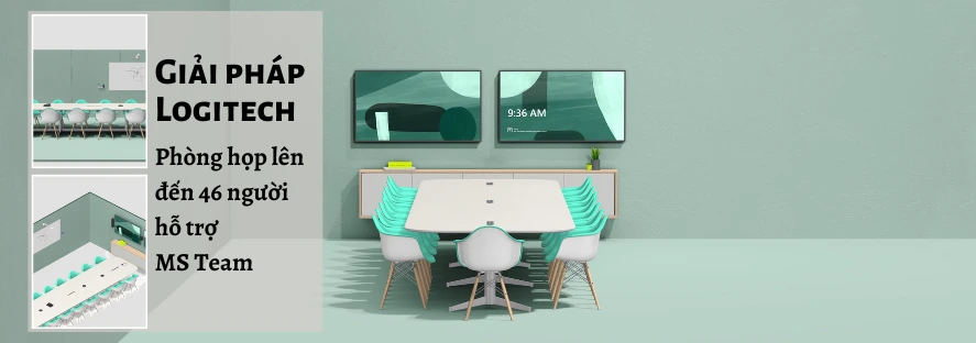 Giải pháp Logitech cho phòng 46 người hỗ trợ MS Team