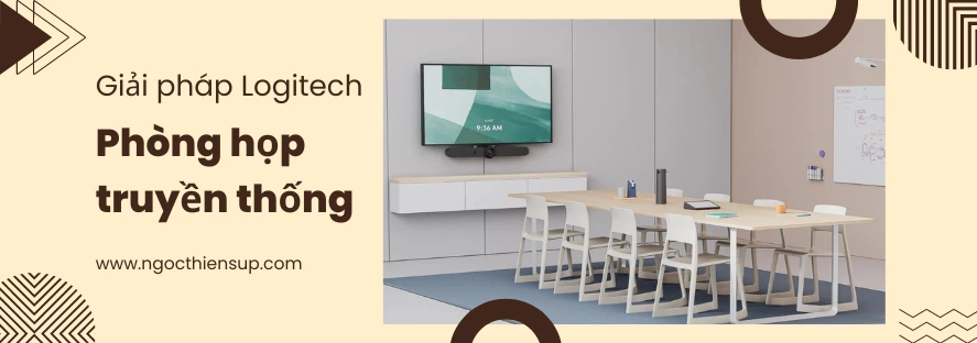 Giải pháp Logitech cho phòng họp truyền thống