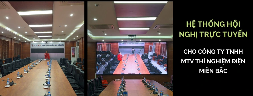 Hệ thống hội nghị trực tuyến cho Công ty TNHH MTV Thí nghiệm điện miền Bắc