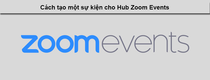 Cách tạo một sự kiện cho Hub Zoom Events