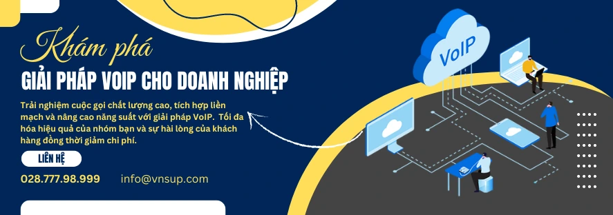 Khám phá giải pháp VoIP cho doanh nghiệp