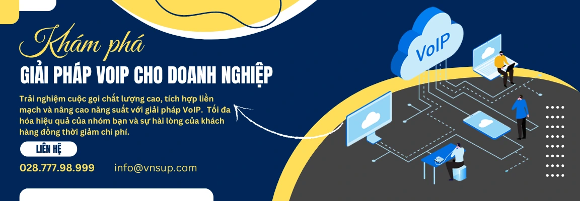 Khám phá giải pháp VoIP cho doanh nghiệp