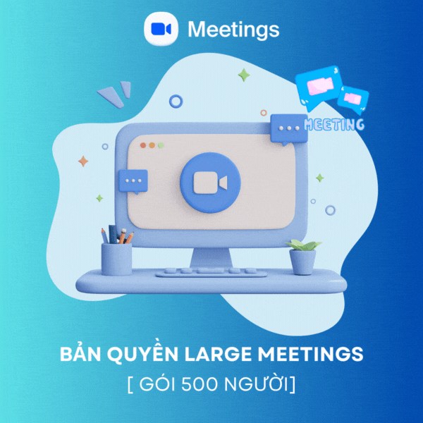 Large Meetings 500 (Gói mở rộng 500 người tham gia cuộc họp)