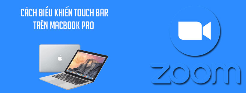 Cách điều khiển Touch Bar trên MacBook Pro trên Zoom