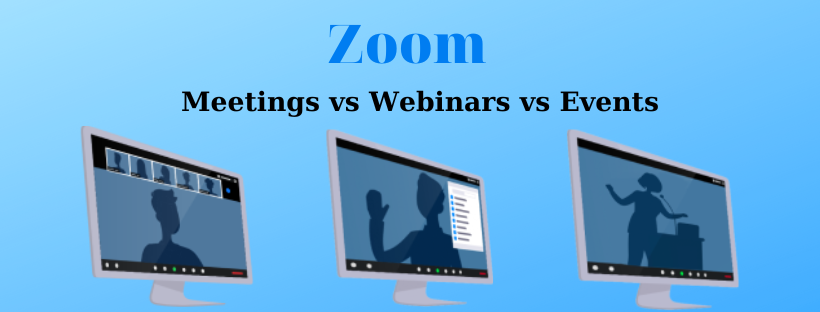 Phân biệt Zoom Meetings vs Zoom Webinars vs Zoom Events