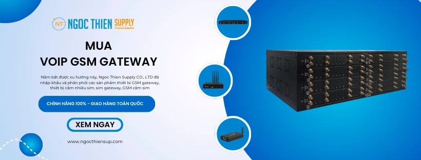 Mua Voip GSM Gateway - Triển khai nhanh 24h