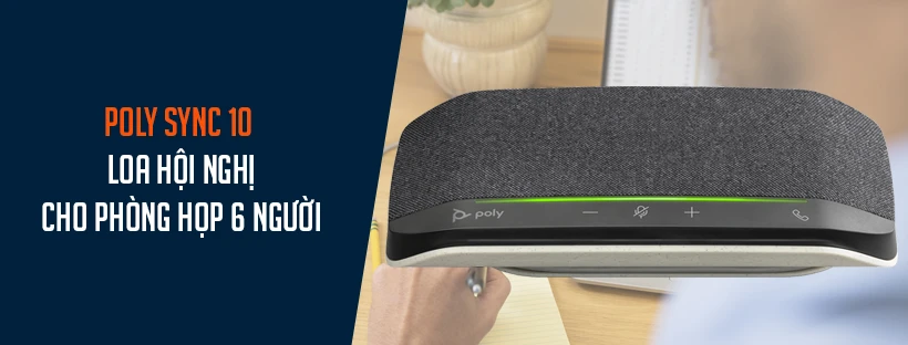 Poly Sync 10 - Loa hội nghị cho phòng họp 6 người