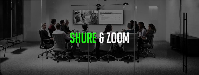 Shure vs Zoom: Giải pháp tạo không gian họp hoàn hảo