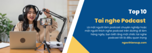 Top 10 tai nghe Podcast tốt nhất